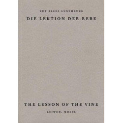 The Lesson of the Vine: Die Lektion der Rebe, Leiwen Mosel
