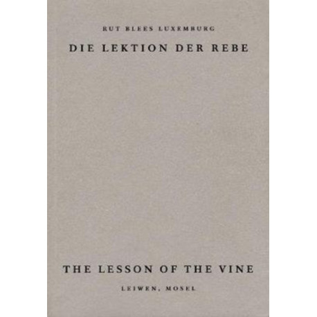 The Lesson of the Vine: Die Lektion der Rebe, Leiwen Mosel