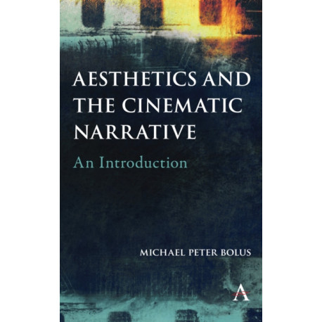 Aesthetics and the Cinematic Narrative: An Introduction