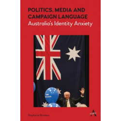 Politics, Media and Campaign Language: Australia’s Identity Anxiety