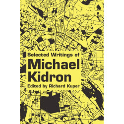 Selected Writings Of Michael Kidron