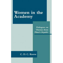Women in the Academy: Dialogues on Themes from Plato's Republic