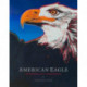 American Eagle: A Visual History of Our National Emblem