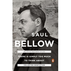 There Is Simply Too Much To Think About: Collected Nonfiction