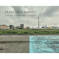 Francesco Radino: Photographs 1968-2018