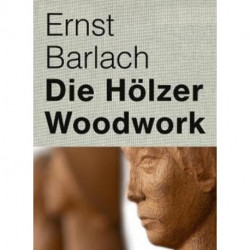 Ernst Barlach: Woodwork