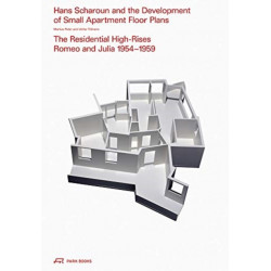 Hans Scharoun and the Development of Small Apartment Floor Plans: The Residential High-Rises Romeo and Julia, 1954-1959