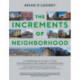 Increments of Neighborhood: A Compendium of Built Types for Walkable and Vibrant Communities
