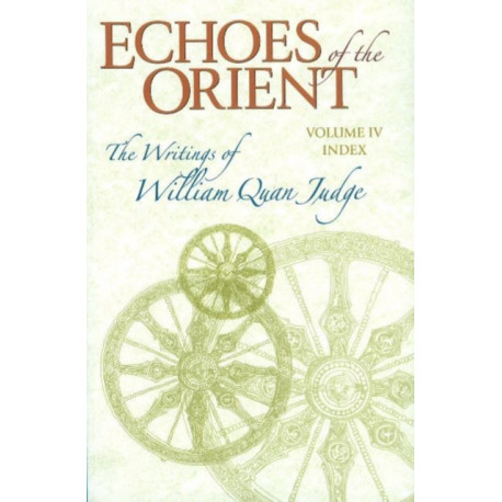 Echoes of the Orient: Volume IV -- Cumulative Index: 2nd Revised & Expanded Edition