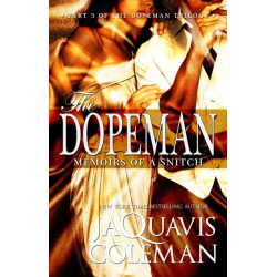 The Dopeman: Memoirs of a Snitch: Part 3 of the Dopeman's Trilogy
