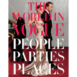 The World in Vogue: People, Parties, Places