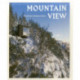 Mountain View: The Perfect Holiday Homes- Nature Retreats Vol. 1