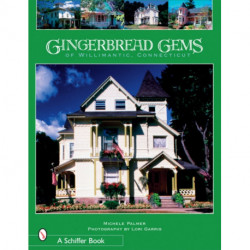 Gingerbread Gems of  Willimantic, Connecticut