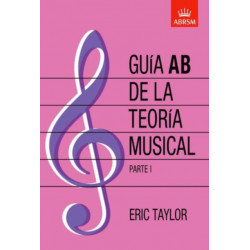 Guia AB de la teoria musical Parte 1: Spanish edition