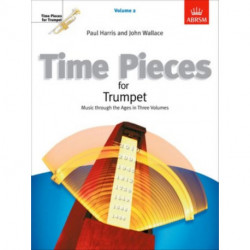 Time Pieces for Trumpet, Volume 2: Music through the Ages in 3 Volumes