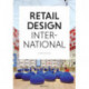 Retail Design International Vol. 1: Components, Spaces, Buildings