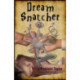Dream Snatcher