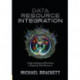 Data Resource Integration: Understanding & Resolving a Disparate Data Resource