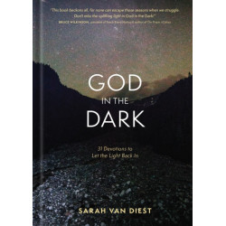 God in the Dark: 31 Devotions to Let the Light Back In