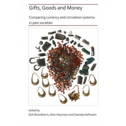 Gifts, Goods and Money: Comparing currency and circulation systems in past societies