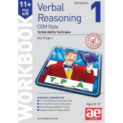 11+ Verbal Reasoning Year 4/5 CEM Style Workbook 1: Verbal Ability Technique