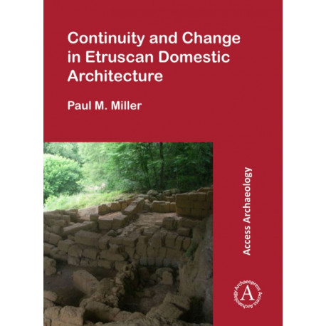 Continuity and Change in Etruscan Domestic Architecture