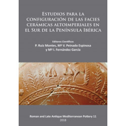 Estudios para la configuracion de las facies ceramicas altoimperiales en el Sur de la Peninsula Iberica