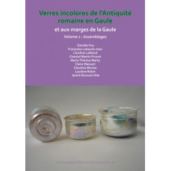 Verres incolores de L’antiquite romaine en Gaule et aux marges de la Gaule