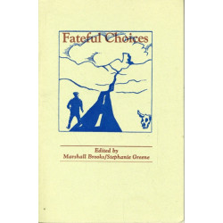 Fateful Choices: Tales Along the Road Taken