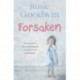 Forsaken: An unforgettable saga of one woman's struggle to survive the unthinkable