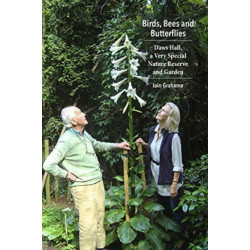 Birds, Bees and Butterflies: Daws Hall, a Very Special Nature Reserve and Garden