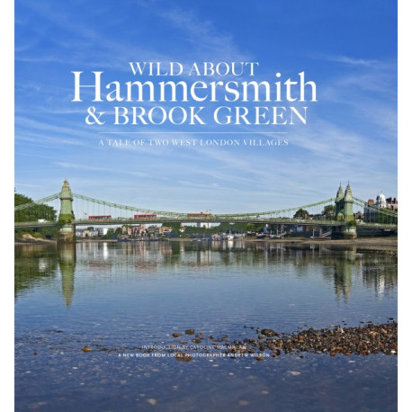 Wild About Hammersmith and Brook Green: The Tale of Two West London Villages