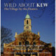 Wild About Kew: The Village by the Thames