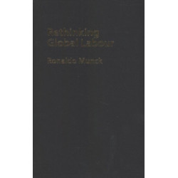 Rethinking Global Labour: After Neoliberalism