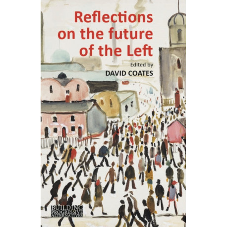 Reflections on the Future of the Left