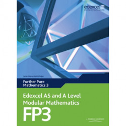 Edexcel AS and A Level Modular Mathematics Further Pure Mathematics 3 FP3