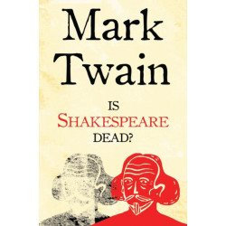 Is Shakespeare Dead?: Annotated Edition