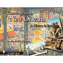 Greetings from New Orleans: A History in Postcards