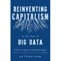 Reinventing Capitalism in the Age of Big Data