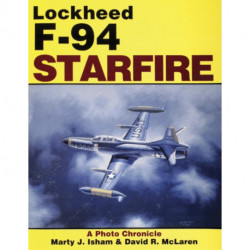 Lockheed F-94 Starfire: A Photo Chronicle