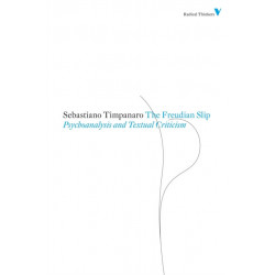 The Freudian Slip: Psychoanalysis and Textual Criticism