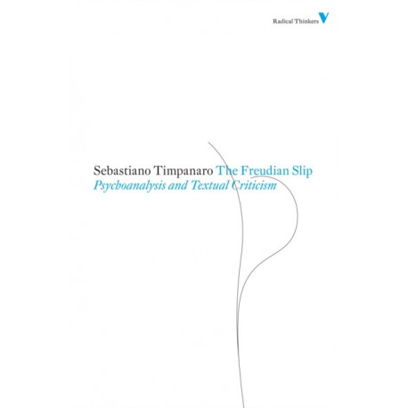 The Freudian Slip: Psychoanalysis and Textual Criticism