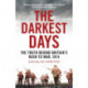 The Darkest Days: The Truth Behind Britain’s Rush to War, 1914