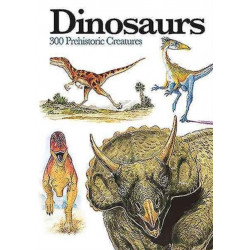 Dinosaurs: 300 Prehistoric Creatures