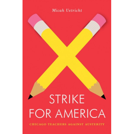 Strike for America: Chicago Teachers Against Austerity