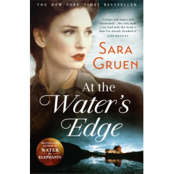 At The Water's Edge: A Scottish mystery from the author of WATER FOR ELEPHANTS