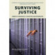 Surviving Justice: America's Wrongfully Convicted and Exonerated