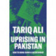 Uprising in Pakistan: How to Bring Down a Dictatorship