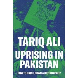 Uprising in Pakistan: How to Bring Down a Dictatorship