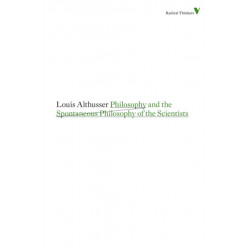 Philosophy and the Spontaneous Philosophy of the Scientists: And Other Essays